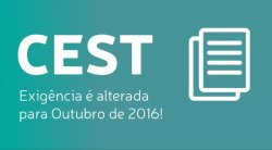 CEST: Exigência adiada para Outubro de 2016!